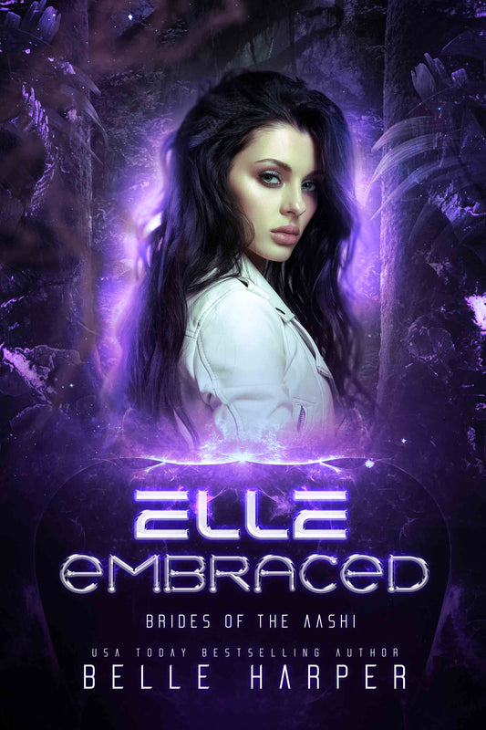 Elle Embraced: A Sci-Fi Alien Romance (Brides of the Aashi Book 5)